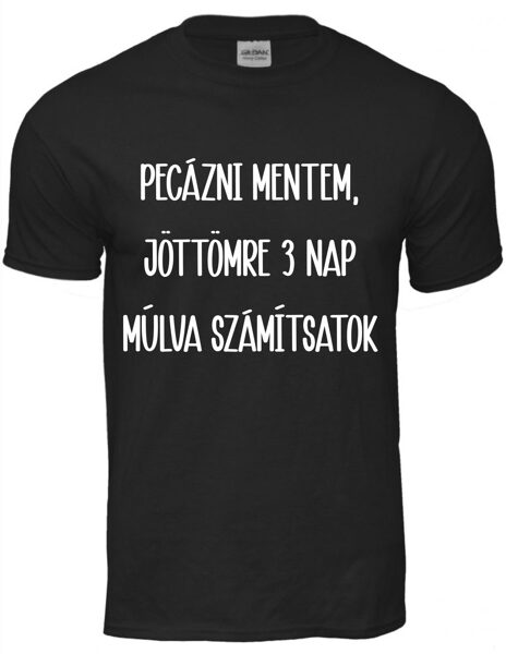 Pecázni mentem  póló 2